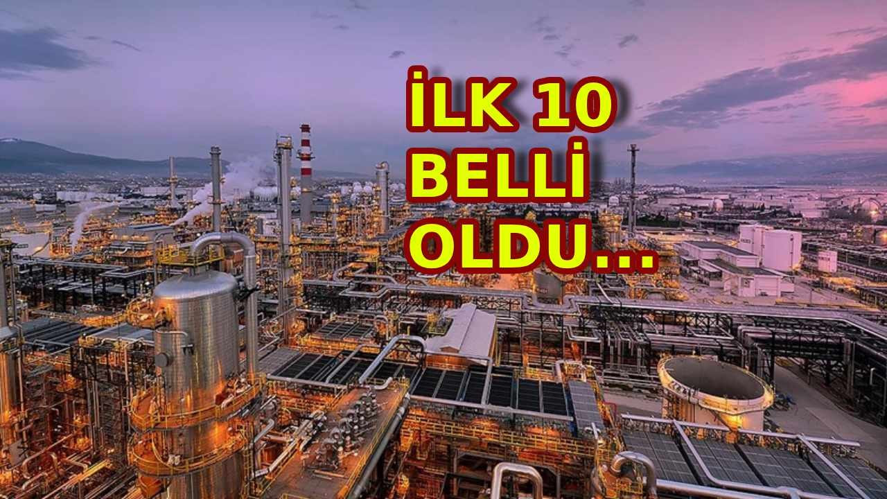 Türkiye'nin en büyük 10 sanayi kuruluşu belli oldu! Listeye KOÇ Holding damga vurdu