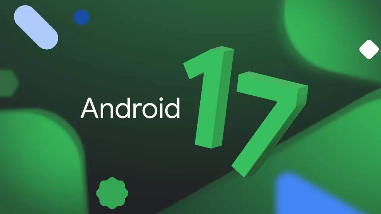 Android 17 yayınlandı! Neler geldi?
